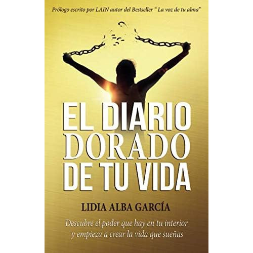 El Diario Dorado De Tu Vida: Descubre El Poder Que Ha, De Alba Garcia, Lidia. Editorial Oem, Tapa Blanda En Español