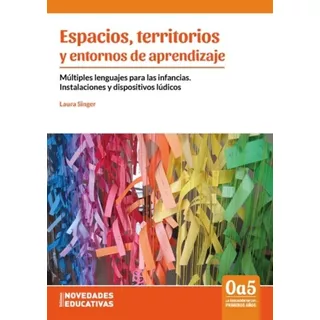 Espacios, Territorios Y Entornos De Aprendizaje