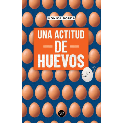Una Actitud De Huevos, De Mónica Borda. Editorial Vr Editoras, Tapa Blanda En Español, 2023