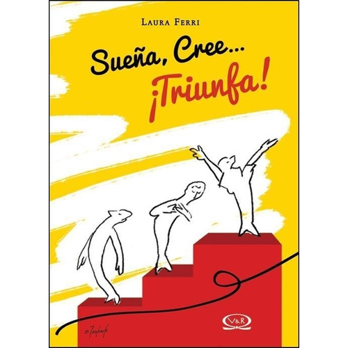 Sueña, Cree... Triunfa!, De Ferri, Laura. Editorial V&r, Tapa Tapa Blanda En Español