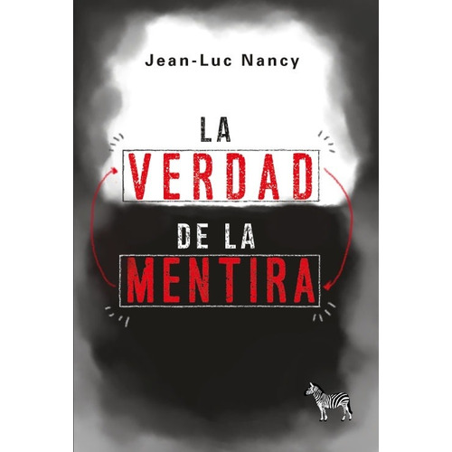 La Verdad De La Mentira - Jean-luc Nancy