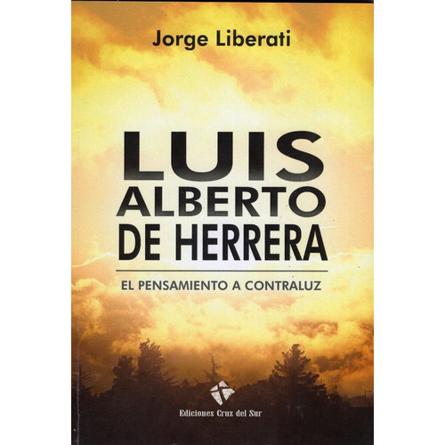 Libro: Luis Alberto De Herrera El Pensamiento A Contraluz