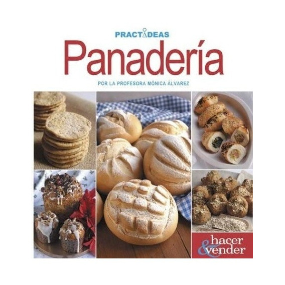 Libro Practideas. Panaderia  /autores Varios