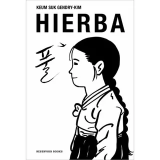 Hierba, De Keum Suk Gendry-kim. Editorial Reservoir Books, Tapa Blanda En Español, 2022