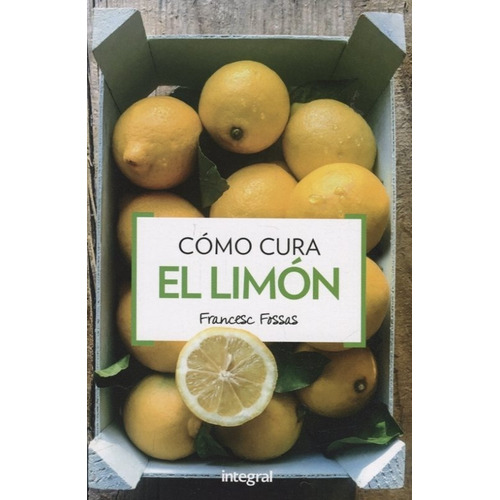 Como Cura El Limon - Francesc Fossas