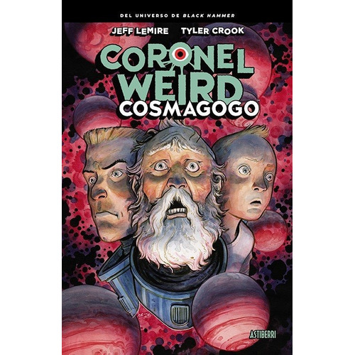 Coronel Weird: Cosmagogo - Jeff Lemire