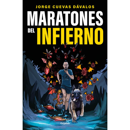 Los maratones del infierno, de Cuevas Dávalos, Jorge. Serie Autoayuda y Superación Editorial Grijalbo, tapa blanda en español, 2022