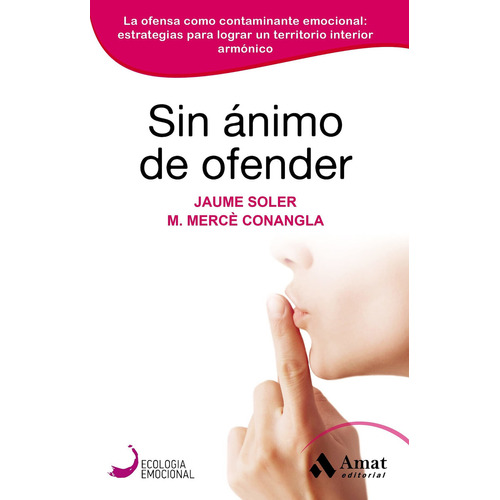 Sin Ánimo De Ofender, De Conangla, M. Merce; Soler, Jaume. Editorial Amat, Tapa Blanda En Español, 2021