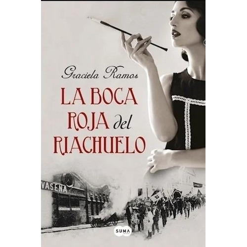 La Boca Roja Del Riachuelo - Graciela Rosa Ramos, De Ramos, Graciela Rosa. Editorial Suma De Letras, Tapa Blanda En Español, 2017