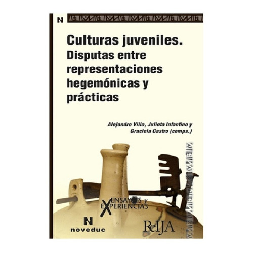 Culturas Juveniles. Disputas Entre Representaciones !