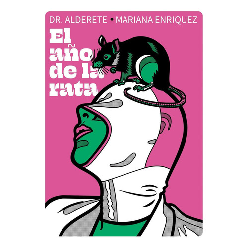 Año de la Rata: No aplica, de Dr. Alderete/ Mariana Enriquez. Serie No aplica, vol. No aplica. Editorial Alboroto, tapa pasta blanda, edición 1 en español, 2022
