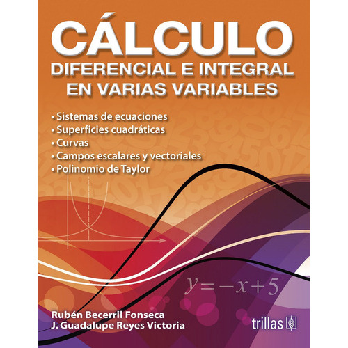 Cálculo Diferencial E Integral En Varias Variables, De Becerril Fonseca, Ruben Reyes Victoria, J.guadalupe., Vol. 1. Editorial Trillas, Tapa Blanda En Español, 2012