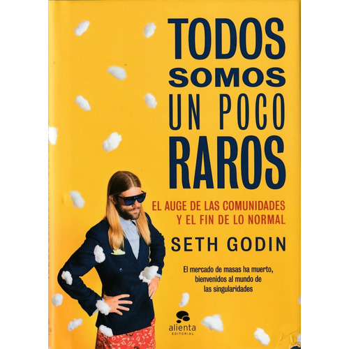  Todos Somos Un Poco Raros  - Seth Godin