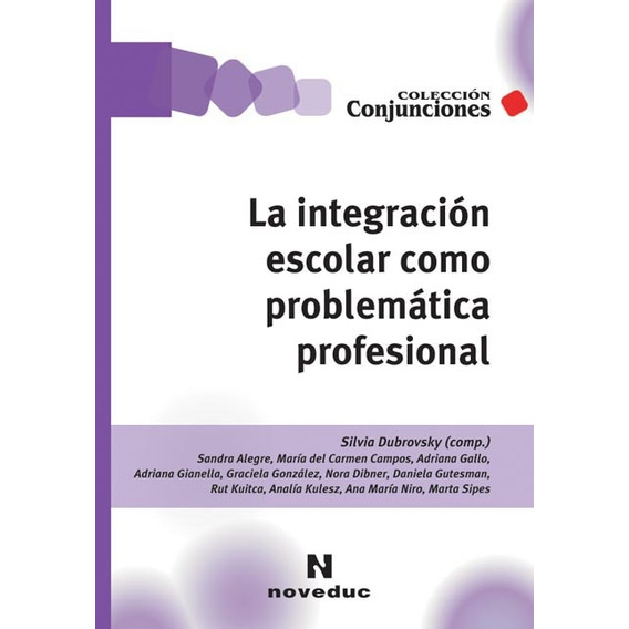 La Integración Como Problemática Profesional - Silvia Dubrov