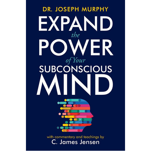 Expand The Power Of Your Subconscious Mind: Expand The Power Of Your Subconscious Mind, De C James Jensen. Editorial Atria Books, Tapa Blanda, Edición 2020 En Inglés, 2020