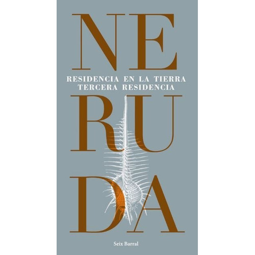 Residencia En La Tierra. Tercera Residencia - Neruda Pablo