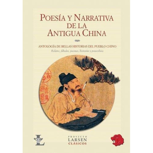 Libro Poesia Y Narrativa Antigua China - Larsen