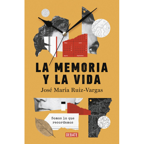 La Memoria Y La Vida, De Ruiz Vargas Jose Maria. Editorial Debate, Tapa Blanda En Español, 2023