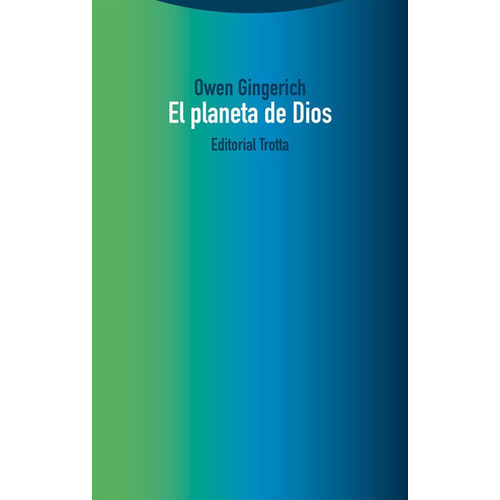Planeta De Dios, El, De Gingerich, Owen. Editorial Trotta, Tapa Blanda En Español, 2022