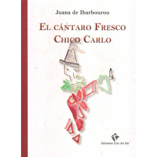 Cantaro Fresco El - Chico Carlo - Ibarbourou Juana
