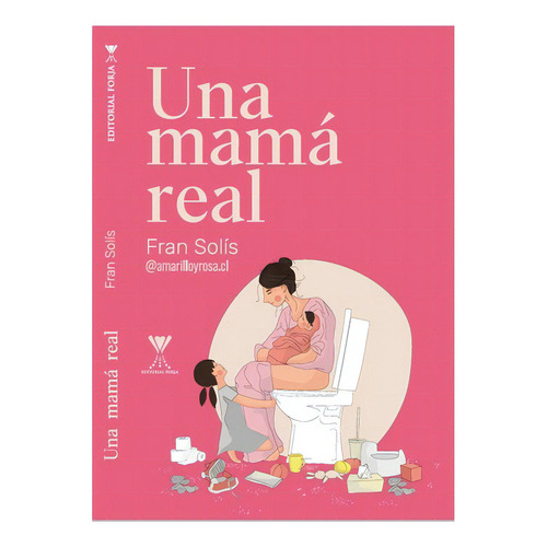 Una Mama Real: No Aplica, De Solis, Fran. Editorial Forja, Tapa Blanda En Español