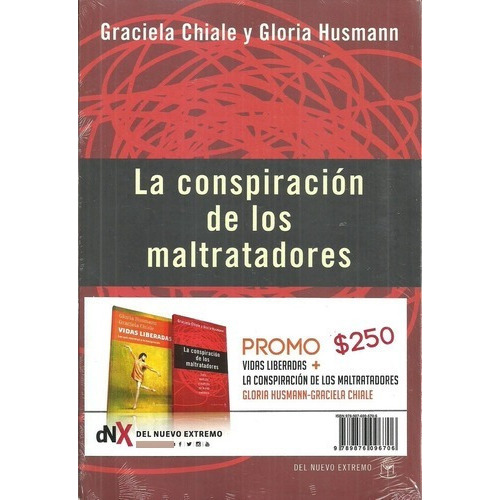 Vidas Liberadas + La Conspiración De Los Maltratador, de Chiale, Husmann. Editorial Nuevo Extremo en español