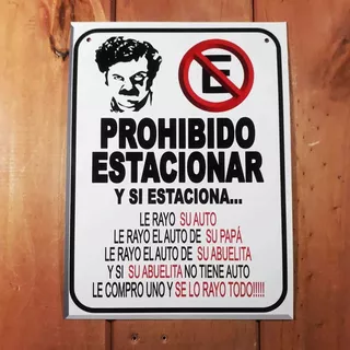 Cartel De Chapa Prohibido Estacionar Pablo Escobar Nuevo!!!!
