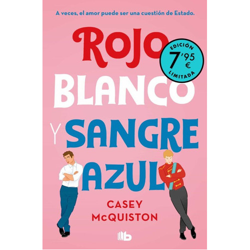 Rojo Blanco Y Sangre Azul, De Casey Mcquiston., Vol. Único. Editorial B De Bolsillo, Tapa Blanda En Español, 2023