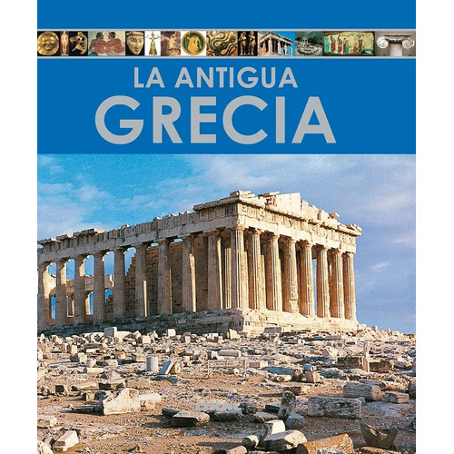 La Antigua Grecia, De Vv. Aa.. Editorial Tikal, Tapa Blanda En Español, 2010