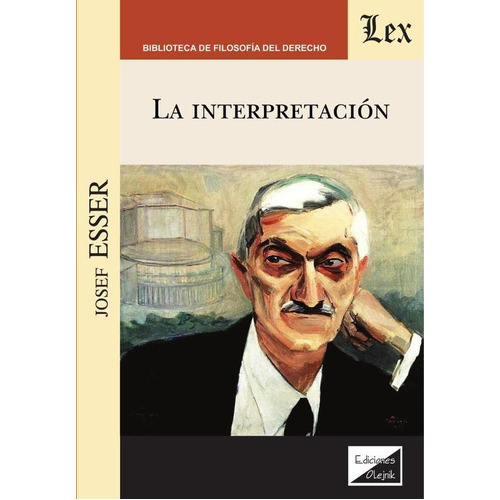 La Interpretacion, De Esser, Josef. Editorial Olejnik, Tapa Blanda En Español, 2020
