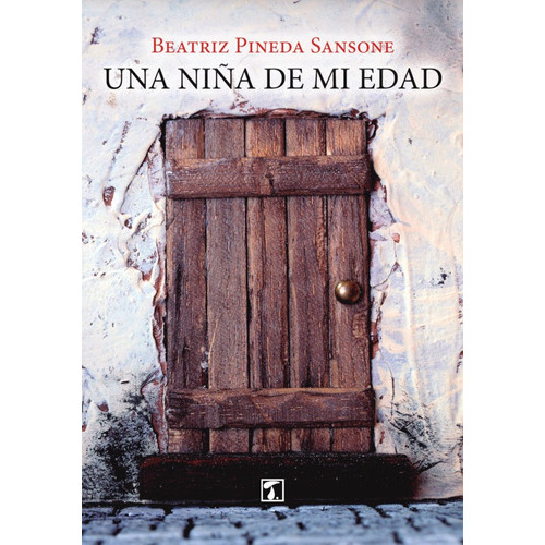 Niña de mi edad, Una, de Beatriz Pineda Sansone. Editorial Tandaia, tapa blanda en español, 2019
