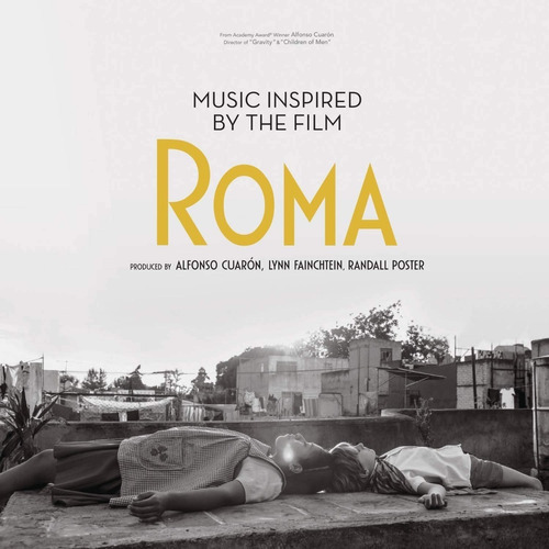 Roma Music Inspired By The Film Roma Music Inspired By The F