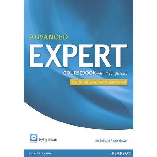 Expert Advanced 3/Ed.- Student's Book  + My English Lab + Mp3 Online (2015 Exam), de Bell, Jan. Editorial Pearson, tapa blanda en inglés internacional, 2014