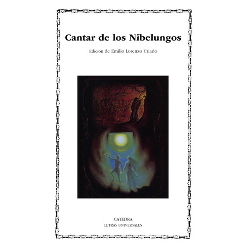 Cantar de los Nibelungos, de Lorenzo Criado, Emilio. Editorial Cátedra, tapa blanda en español, 2005