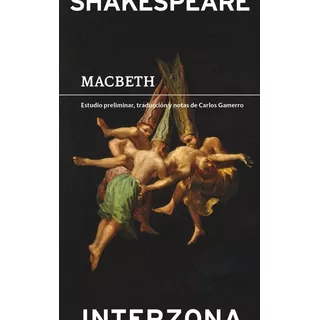 Macbeth - William Shakespeare, De Shakespeare, William. Editorial Interzona Editora, Tapa Blanda En Español, 2023