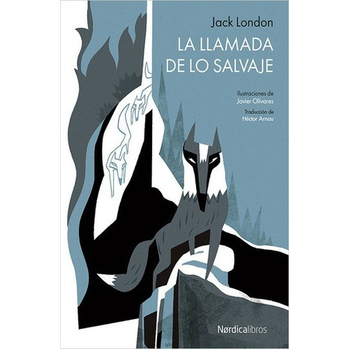 La Llamada De Lo Salvaje  - Jack London