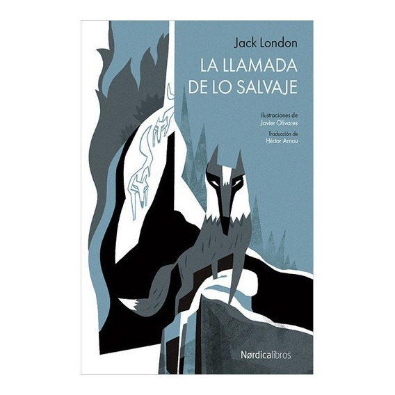 La Llamada De Lo Salvaje  - Jack London