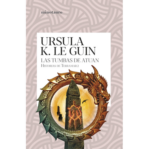 Historias de Terramar 2: Las tumbas de Atuan - U. K. Le Guin, de Ursula K. Le Guin. Serie Historias de Terramar, vol. 2. Editorial Minotauro, tapa blanda, edición 1 en español, 2023