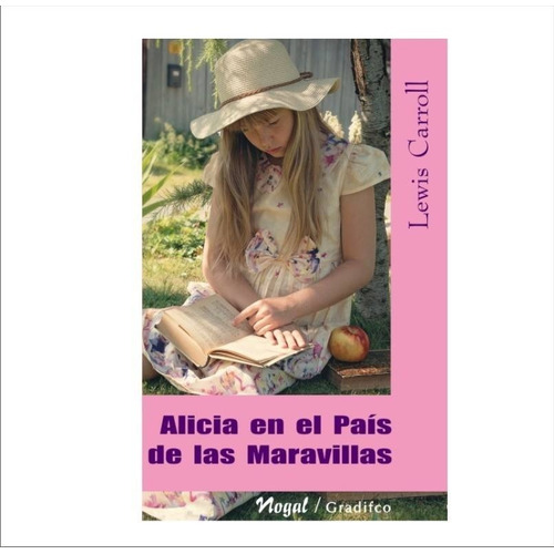 Lewis Carroll - Alicia En El País De Las Maravillas