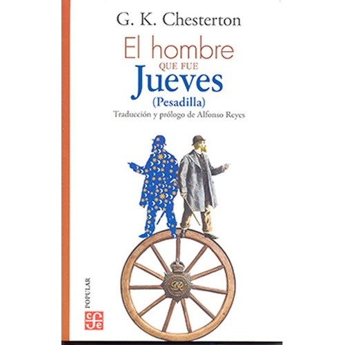 El Hombre Que Fue Jueves: No, De G. K. Chesterton. Serie Popular, Vol. 1. Editorial Fce, Tapa Blanda, Edición 1 En Español, 1908