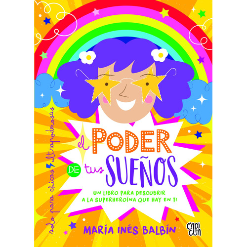 El poder de tus sueños: Un libro para descubrir a la superheroína que hay en ti, de Balbín, María Inés. Editorial VR Editoras, tapa blanda en español, 2021