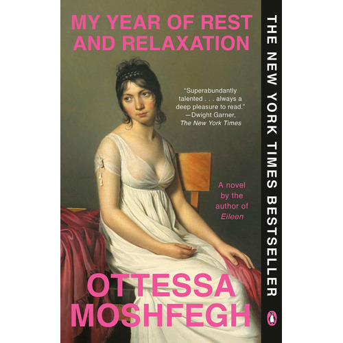 My Year Of Rest And Relaxation, De Ottessa Moshfegh. Editorial Penguin Books, Tapa Blanda En Inglés, 2019