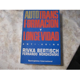 Autotransformacion Y Longevidad -rivka Bertisch - Mordkowski