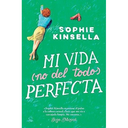 Mi Vida (no Del Todo) Perfecta, De Kinsella, Sophie. Editorial Los Libros Del Lince En Español