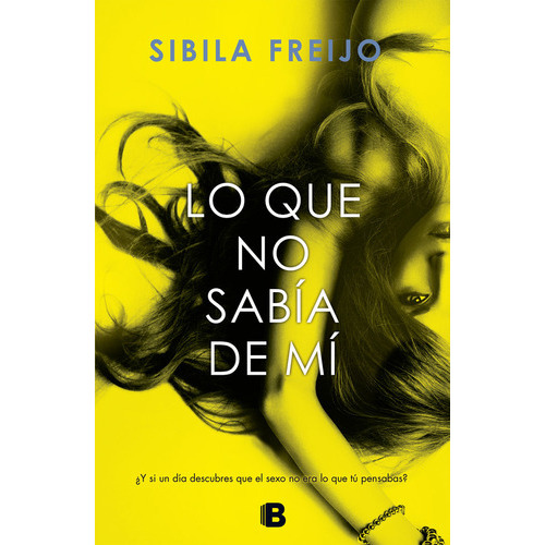 Lo Que No Sabãâa De Mãâ, De Freijo, Sibila. Editorial B (ediciones B), Tapa Blanda En Español