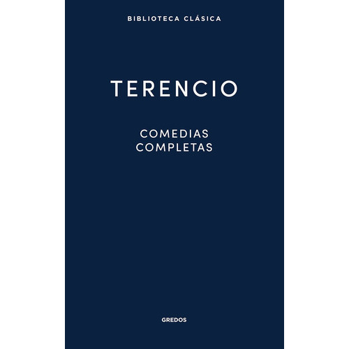 Comedias Completas, De Terencio. Editorial Gredos, Tapa Dura En Español