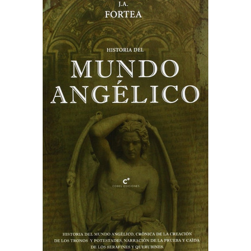 Historia Del Mundo Angelico - Fortea Jose Antonio