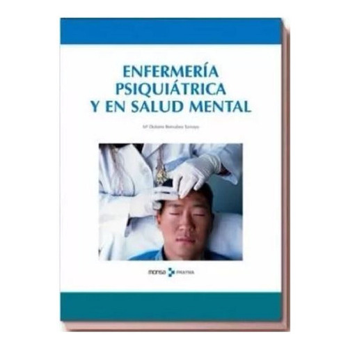 Enfermería Psiquiátrica Y En Salud Mental - Monsa, De María Dolores Bernabeu. Editorial Monsa, Tapa Dura En Español, 2000