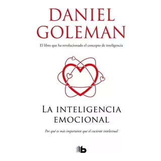 La Inteligencia Emocional, De Daniel Goleman. Editorial B De Bolsillo, Tapa Blanda En Español, 2018