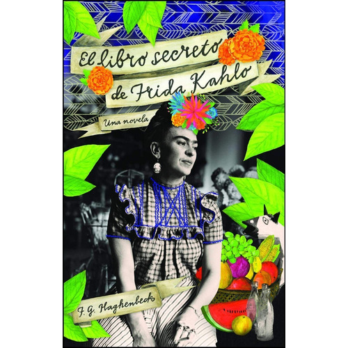 El Libro Secreto De Frida Kahlo